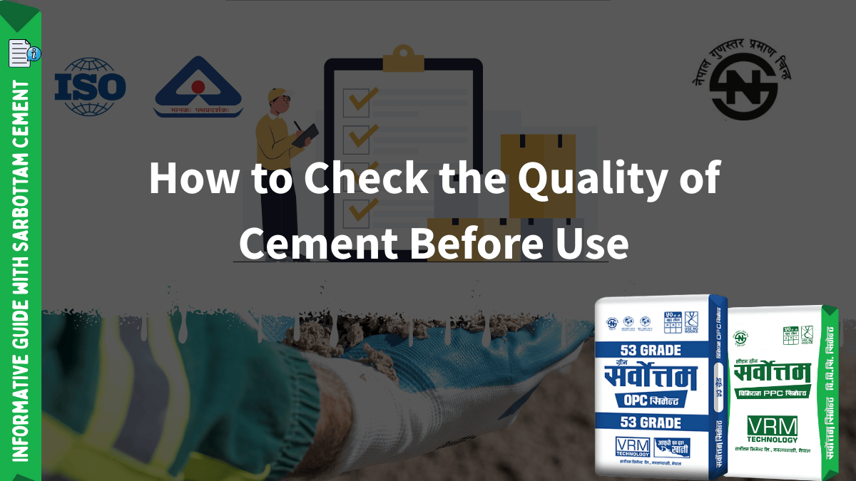 How to Check the Quality of Cement Before Use