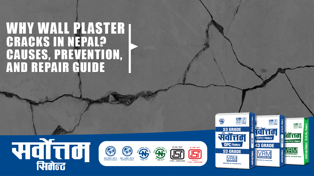 Why Wall Plaster Cracks in Nepal? : Causes, Prevention, and Repair Guide
