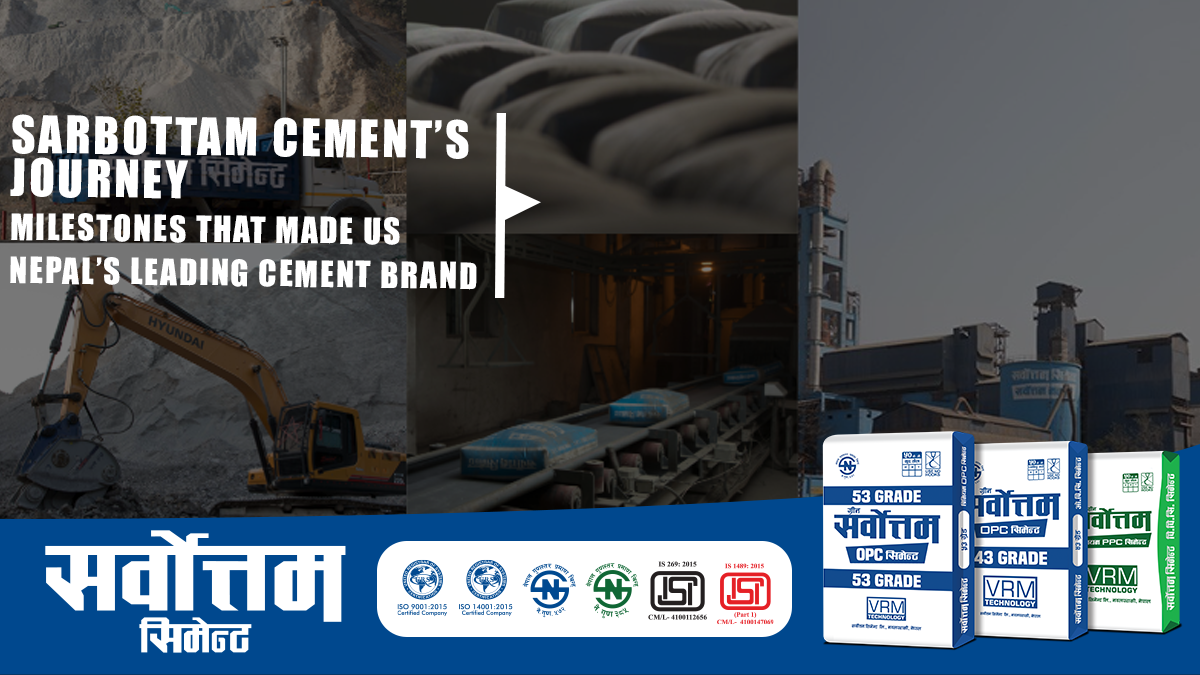 Sarbottam Cement’s Journey: Milestones That Made Us Nepal’s Leading Cement Brand