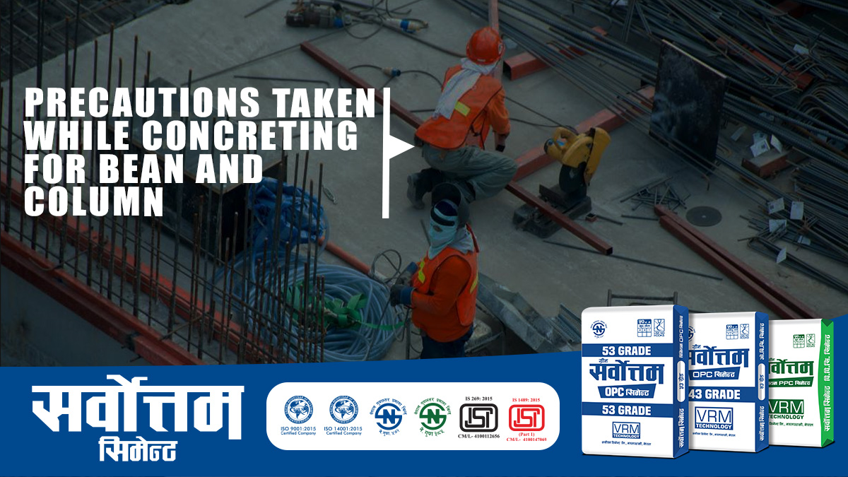 Precautions Taken While Concreting for Beam and Column